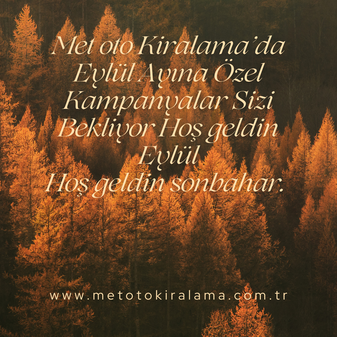 Eylül Ayına Özel Araç Kiralama Kampanyası Met Oto Kiralama Gaziantep